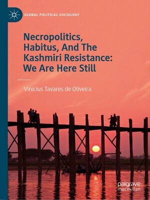 cover image of Necropolitics, Habitus, and the Kashmiri Resistance
